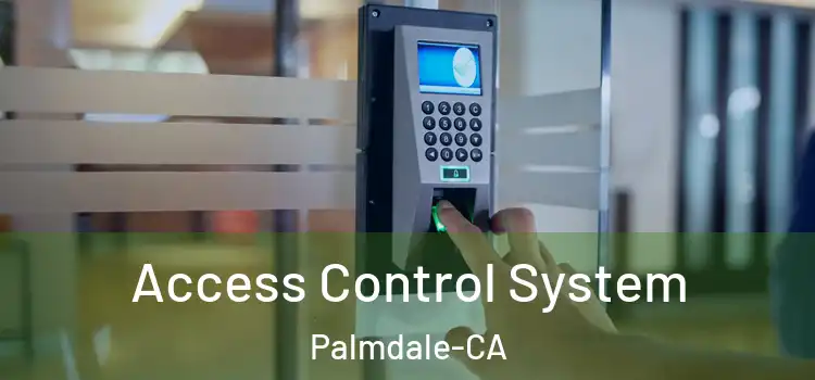  Access Control System Palmdale-CA
