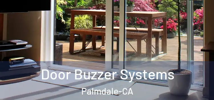  Door Buzzer Systems Palmdale-CA